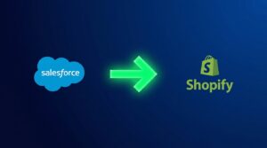 Salesforce to Shopify Migration